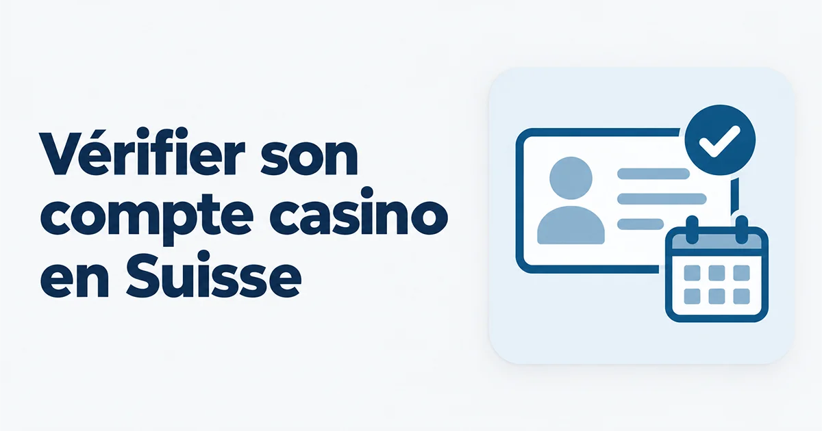 Vérifier son compte casino en Suisse